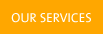 OUR SERVICES