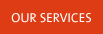 OUR SERVICES