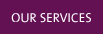 OUR SERVICES